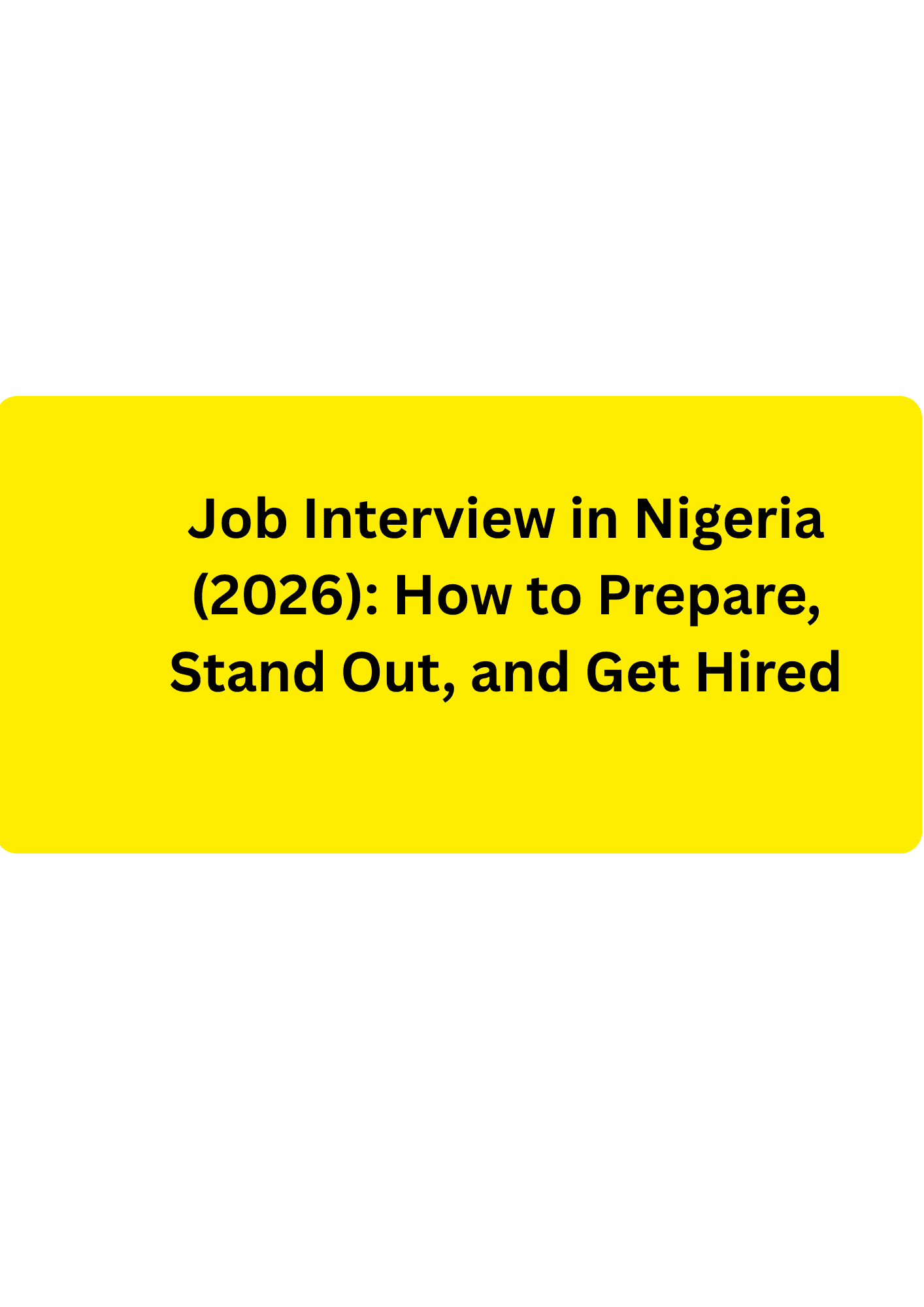 Job Interview in Nigeria (2026): How to Prepare, Stand Out, and Get Hired